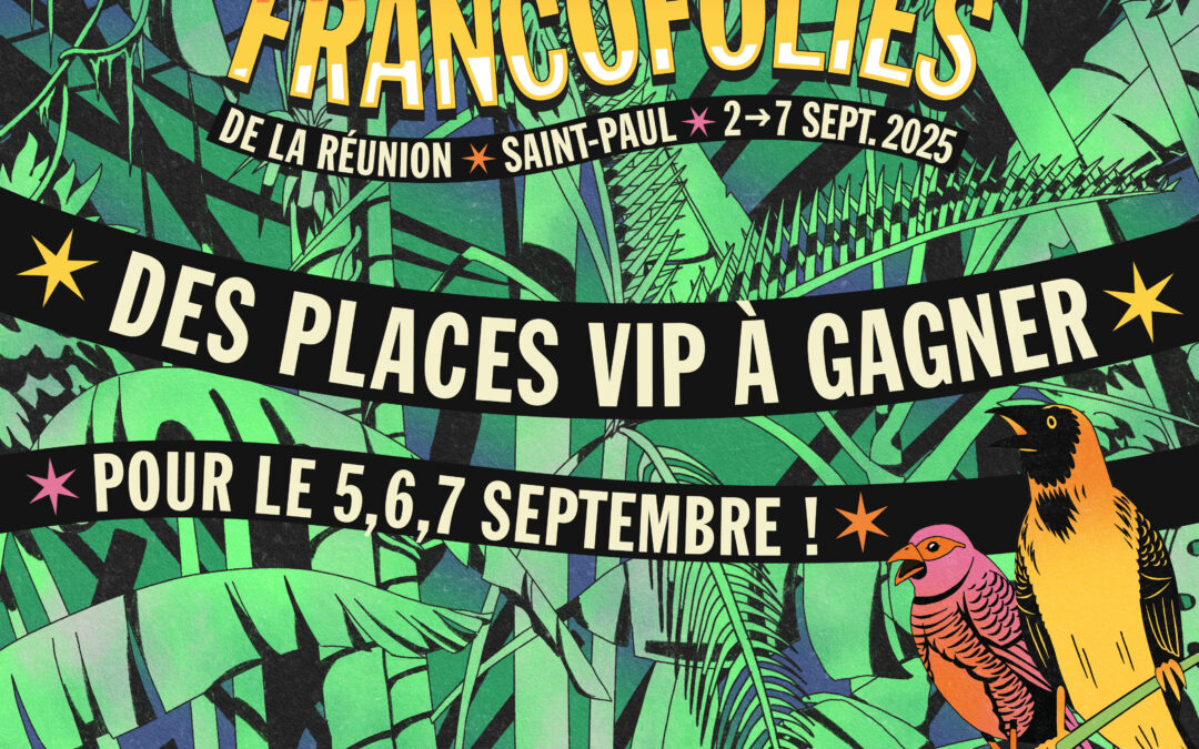 Tentez de gagner vos places VIP pour Les Francofolies 2025