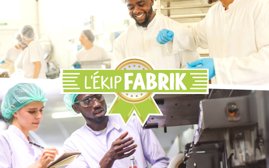 L’ékip Fabrik : Un challenge collectif au cœur de nos ateliers !