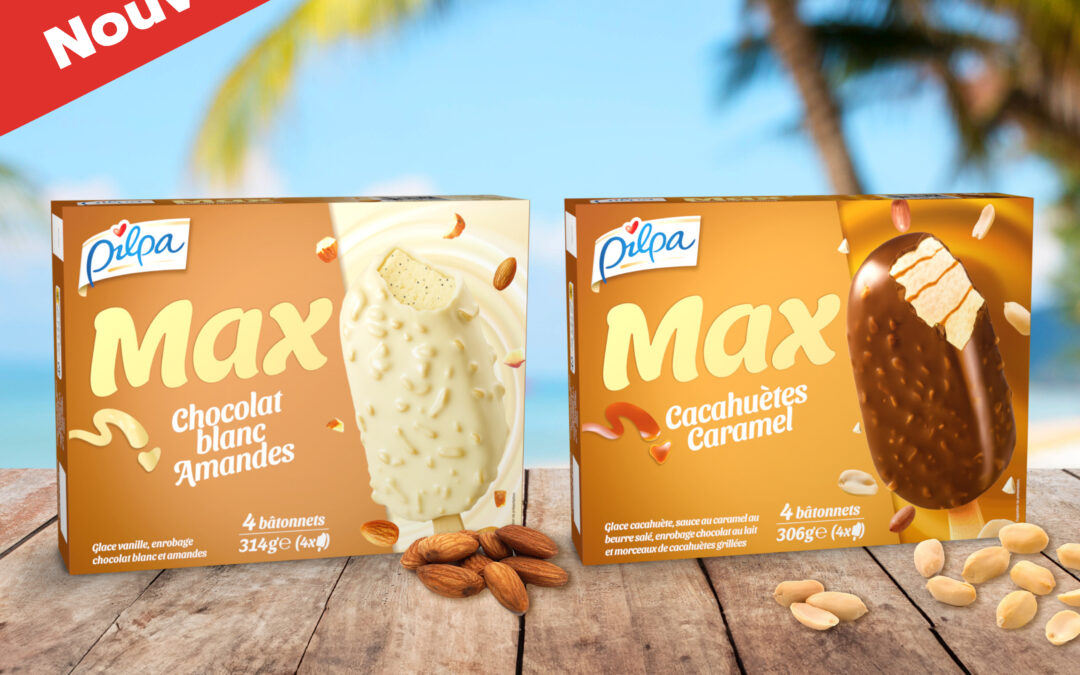 PILPA MAX : DEUX NOUVEAUTÉS QUI VONT FAIRE FONDRE VOS PAPILLES