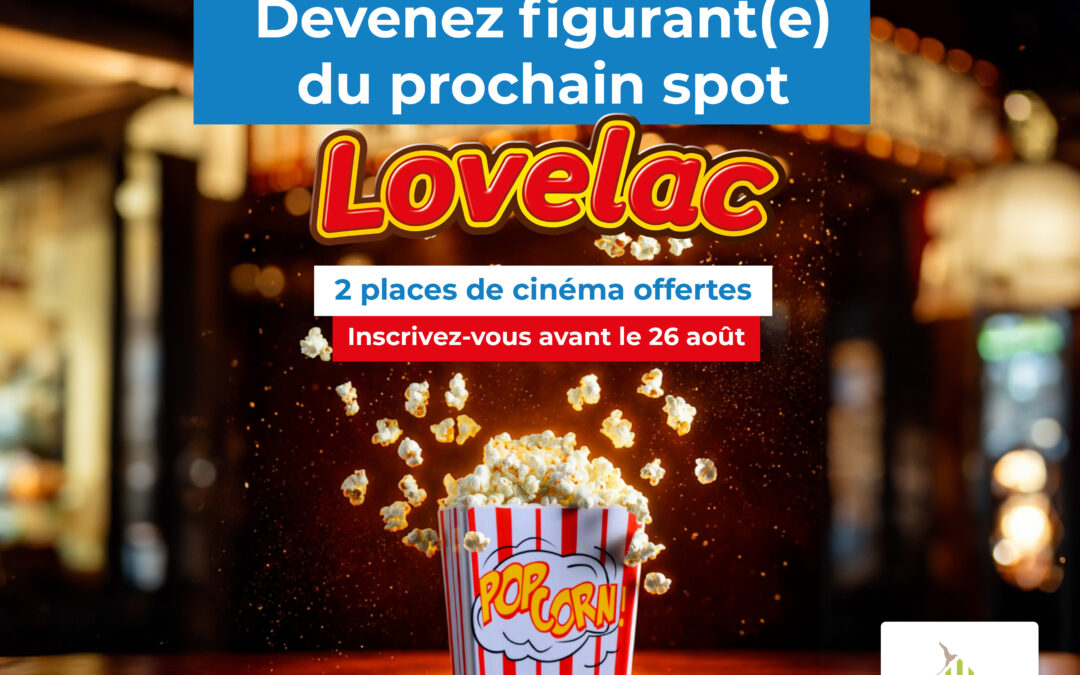 Participez au tournage du prochain spot Lovelac !